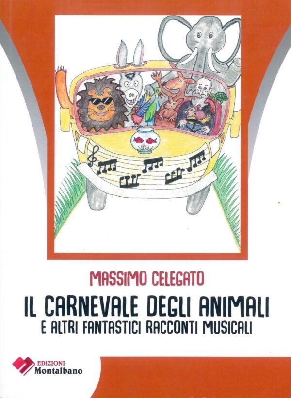 Il carnevale degli animali e altri fantastici racconti musicali