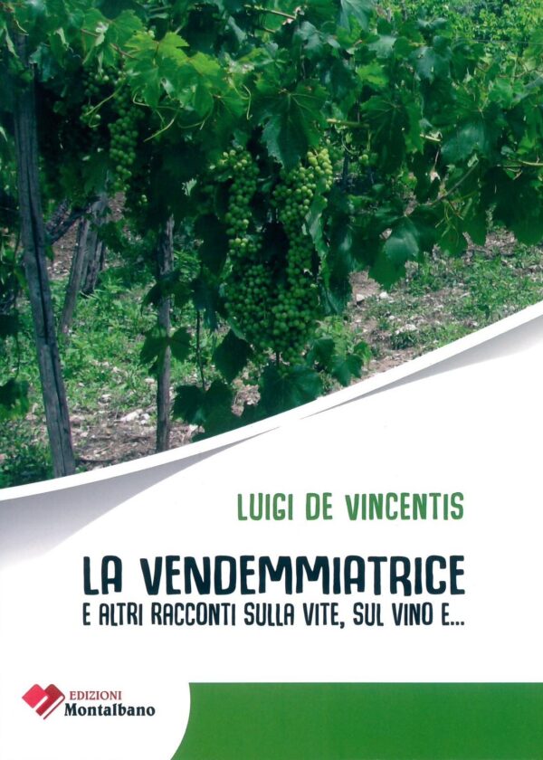 La vendemmiatrice e altri racconti sulla vite, sul vino e…