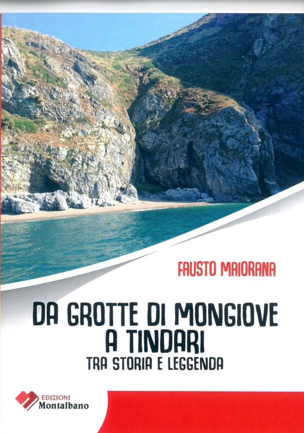 Da grotte di Mongiove a Tindari. Tra storia e leggenda