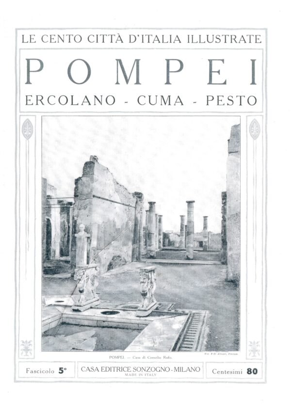 Pompei. Ercolano Cuma e Pesto. Le cento città d'Italia illustrate